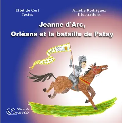 Jeanne d'Arc, Orléans et la bataille de Patay