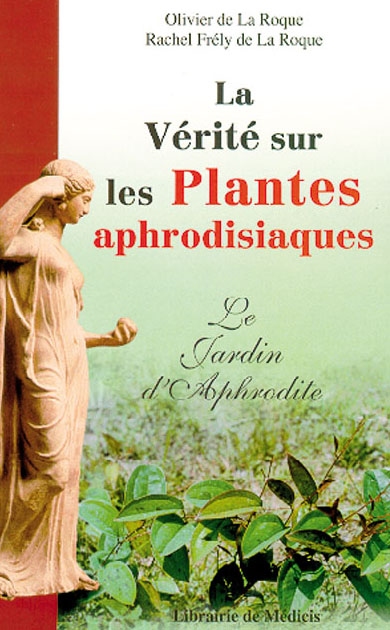 La vérité sur les plantes aphrodisiaques : le jardin d'Aphrodite