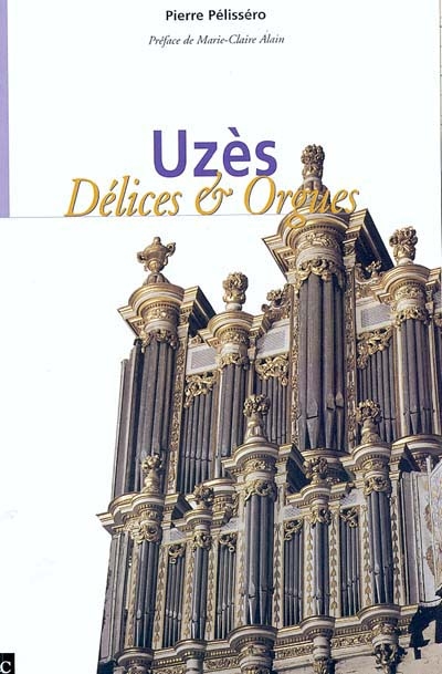 Uzès, délices et orgues
