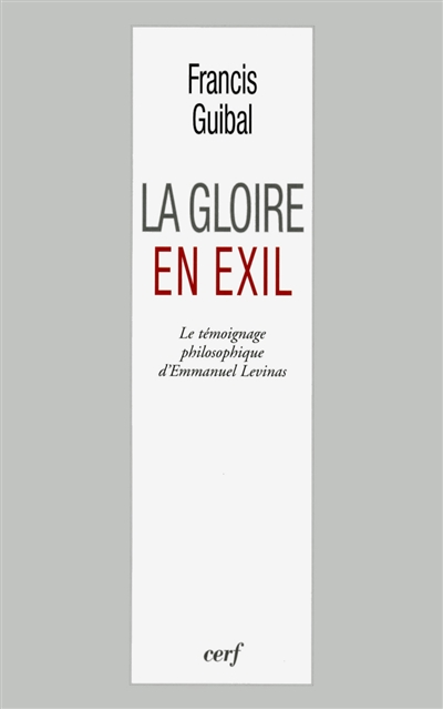La gloire en exil : le témoignage philosophique d'Emmanuel Levinas