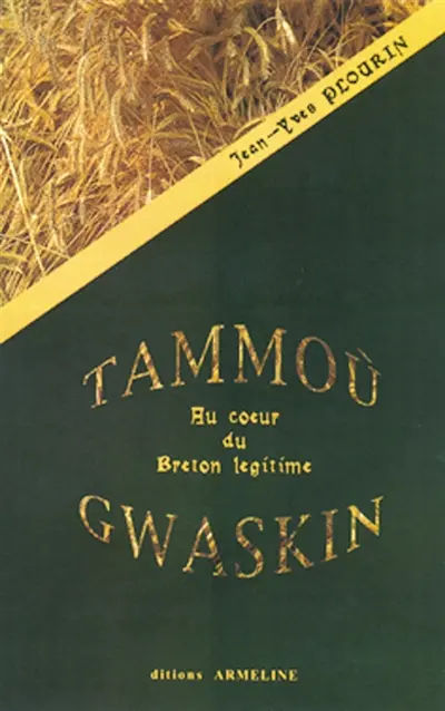 Tammoù Gwaskin : au coeur du breton légitime