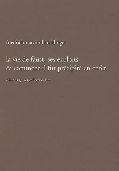 La vie de Faust, ses exploits et comment il fut précipité en enfer : en cinq livres