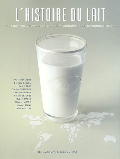 L'histoire du lait : les paysans villefranchois, acteurs solidaires dans la mondialisation