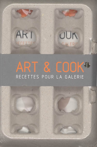 Art and cook : recettes pour la galerie