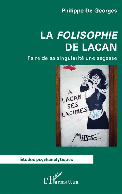 La folisophie de Lacan : faire de sa singularité une sagesse
