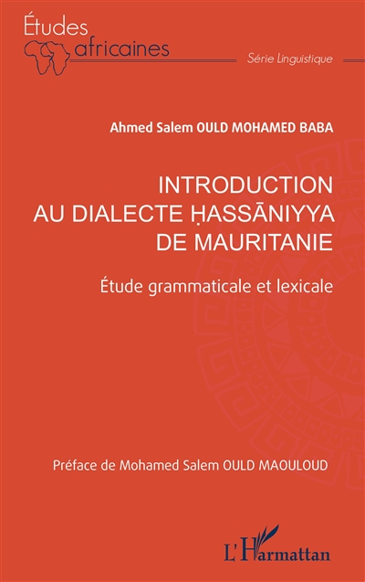 Introduction au dialecte hassaniyya de Mauritanie : étude grammaticale et lexicale