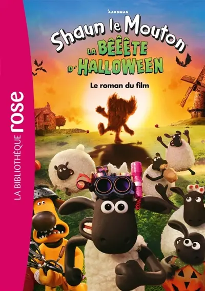 Shaun le mouton : la bêêête d'Halloween : le roman du film