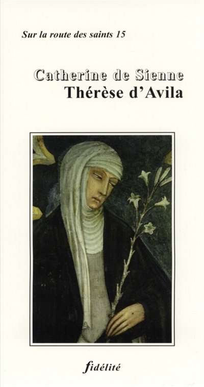 Catherine de Sienne, Thérèse d'Avila