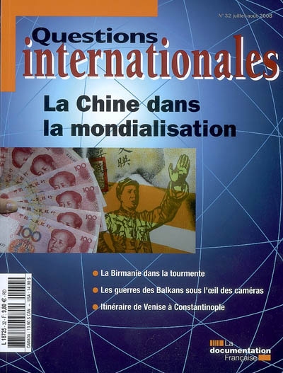 Questions internationales, n° 32. La Chine dans la mondialisation