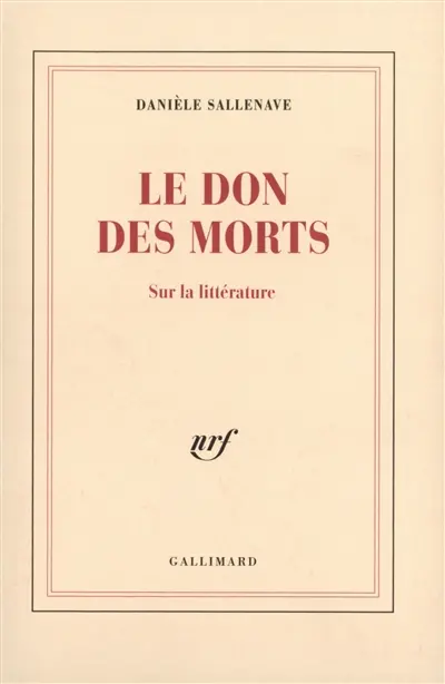 Le don des morts : sur la littérature