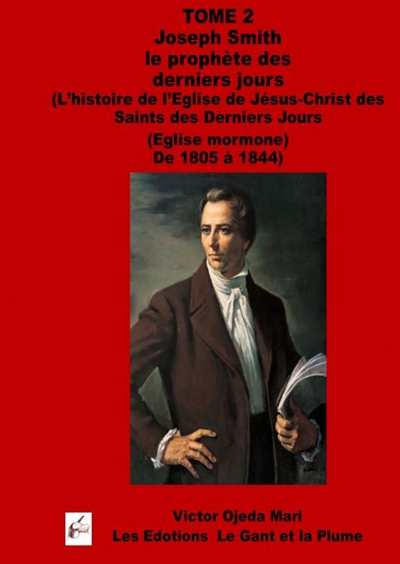 TOME 2 : Joseph Smith le...