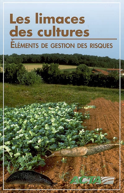 Les limaces des cultures : éléments de gestion des risques