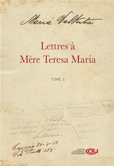 Lettres à mère Teresa Maria. Vol. 1 - Maria Valtorta