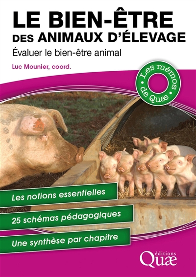 Le bien-être des animaux d'élevage : évaluer le bien-être animal : les notions essentielles, 25 schémas pédagogiques, une synthèse par chapitre