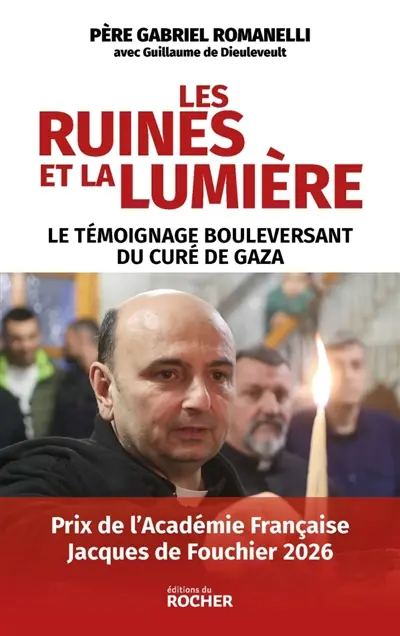 Les ruines et la lumière : le témoignage bouleversant du curé de Gaza