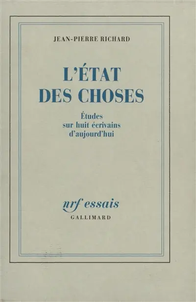 L'état des choses : études sur huit écrivains d'aujourd'hui
