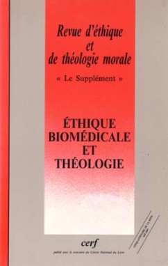 Revue d'éthique et de théologie morale, n° 202. Ethique biomédicale et théologie