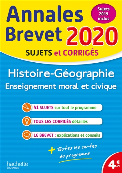 Histoire géographie, enseignement moral et civique : annales brevet 2020, sujets et corrigés : sujets 2019 inclus