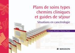 Plans de soins types, chemins cliniques et guides de séjour : situations en cancérologie
