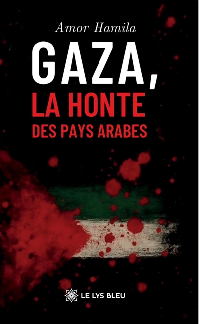 Gaza, la honte des pays arabes