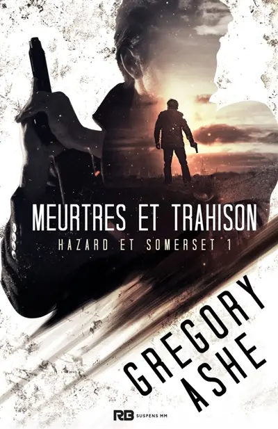 Meurtres et trahison : Hazard et Somerset, T1