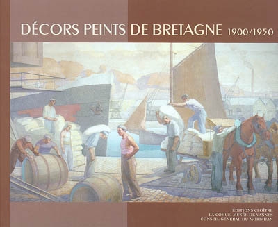 Décors peints de Bretagne : 1900-1950 : exposition, Vannes, Musée de la Cohue, 15 juin 2002-5 janv. 2003