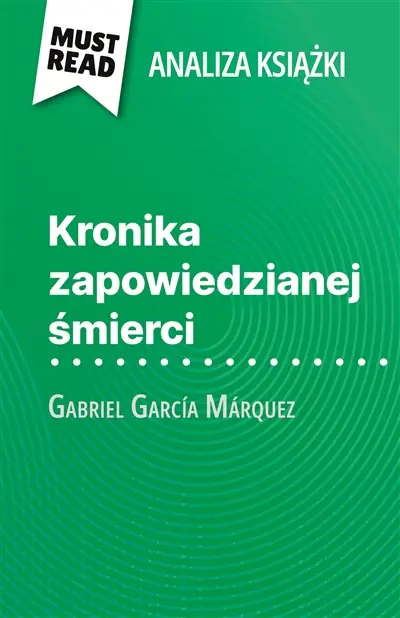 Kronika zapowiedzianej śmierci książka Gabriel García Márquez (Analiza książki) : Pełna analiza i szczegółowe podsumowanie pracy