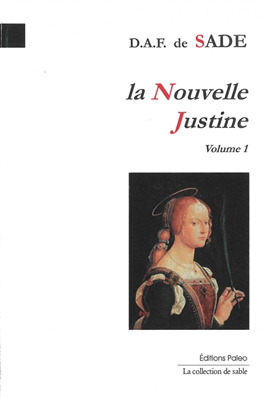 La nouvelle Justine ou Les malheurs de la vertu : tome premier. L'histoire de Juliette, sa soeur