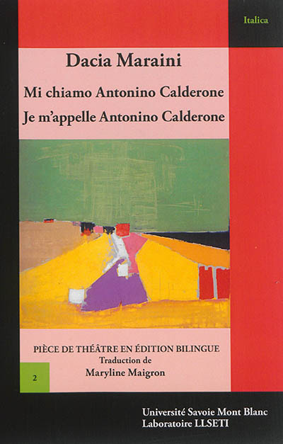 Mi chiamo Antonino Calderone : atto unico. Je m'appelle Antonino Calderone : pièce en un acte