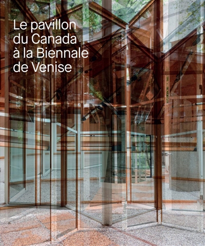 Le pavillon du Canada à la Biennale de Venise
