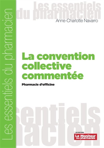 La convention collective commentée : pharmacie d'officine