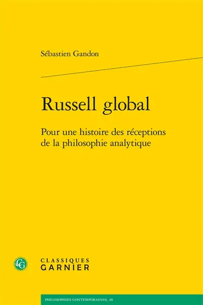 Russell global : pour une histoire des réceptions de la philosophie analytique