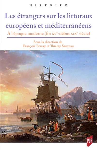Les étrangers sur les littoraux européens et méditerranéens : à l'époque moderne (fin XVe-début XIXe siècle)