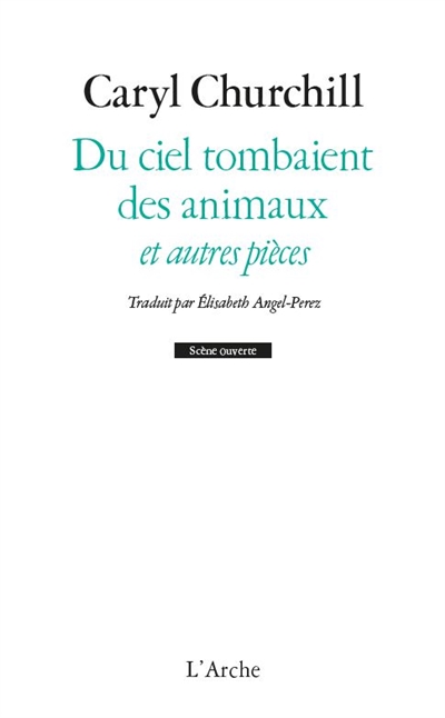 Du ciel tombaient des animaux : et autres pièces