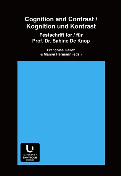 Cognition and contrast : Festschrift for Prof. Dr. Sabine De Knop. Kognition und Kontrast : Festschrift für Prof. Dr. Sabine De Knop