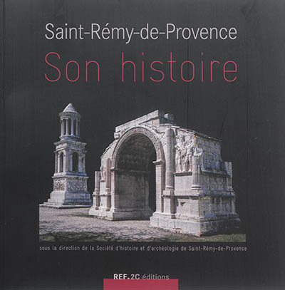 Saint-Rémy-de-Provence : son histoire