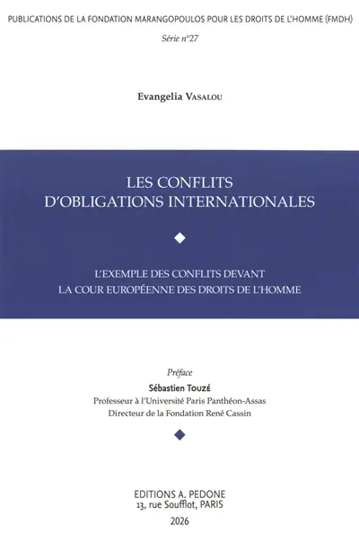 Les conflits d'obligations internationales : l'exemple des conflits devant la Cour européenne des droits de l'homme