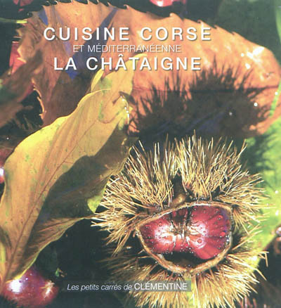 Cuisine corse et méditerranéenne : la châtaigne