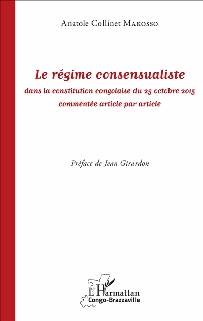 Le régime consensualiste dans la Constitution congolaise du 25 octobre 2015 commentée article par article