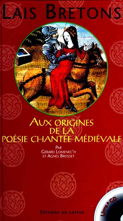 Lais Bretons : Aux origines de la poésie chantée médiévale