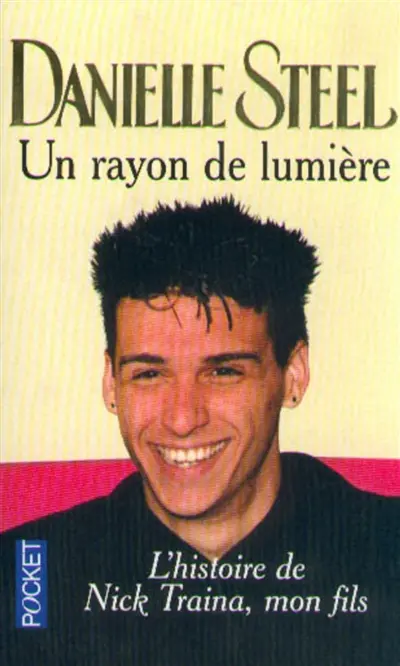 Un rayon de lumière : l'histoire de Nick Traina, mon fils