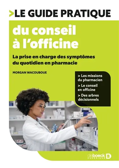 Le guide pratique du conseil en pharmacie à l'officine