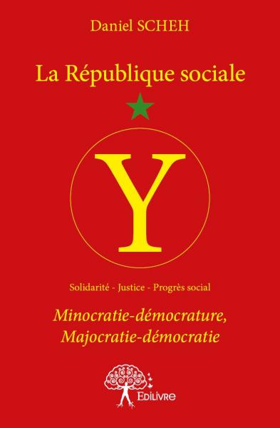 La république sociale : Minocratie-démocrature, Majocratie-démocratie