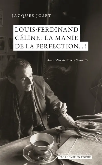 Louis-Ferdinand Céline : la manie de la perfection... !