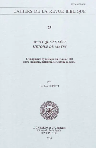 Avant que se lève l'étoile du matin : l'imaginaire dynastique du Psaume 110 entre judaïsme, hellénisme et culture romaine