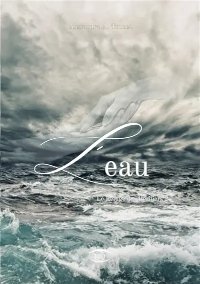 L'Eau : Le Refuge des Héritiers 2