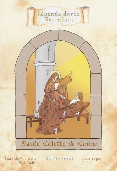 Sainte Colette de Corbie : suivre Jésus