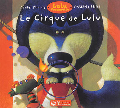 Lulu Vroumette. Le cirque de Lulu