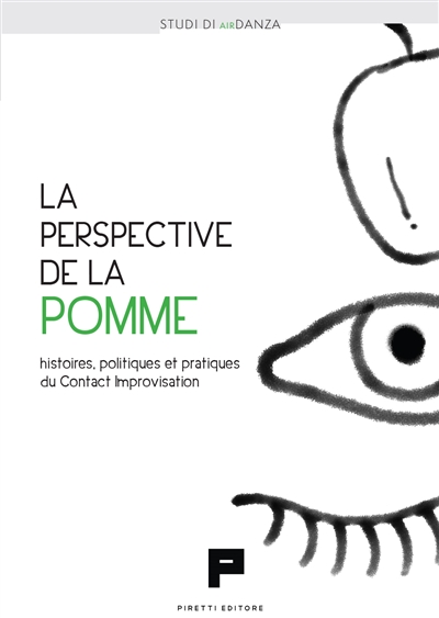 La perspective de la pomme : histoires, politiques et pratiques du contact improvisation