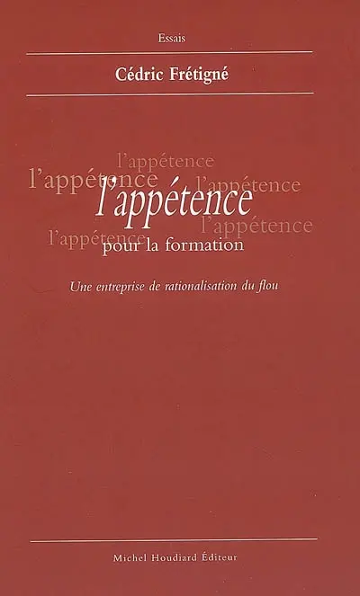 L'appétence pour la formation : une entreprise de rationalisation du flou